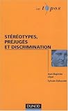 St�r�otypes, pr�jug�s et discrimination