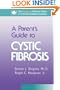 Parent's Guide to Cystic Fibrosis (University of Minnesota Guides to Birth and Childhood Disorders)