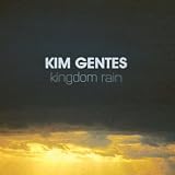 Kim Anthony Gentes Kingdom Rain