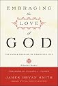 Embracing the Love of God: Path and Promise of Christian Life, The