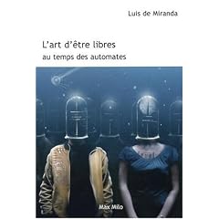 L'art d'�tre libres au temps des automates