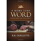 AMoreSureWord:WhichBibleCanYouTrust?