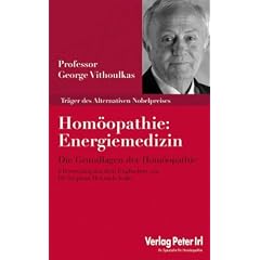 Hom�opathie: "Energiemedizin": Die Grundlagen der Hom�opathie