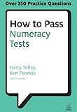 How to pass numeracy tests : test your knowledge of number problems, data interpretation tests and number sequences
