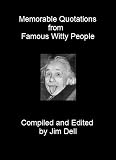 Memorable Quotations from Famous Witty People