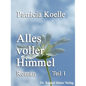 Alles voller Himmel - Teil 1