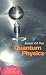 Quantum Physics: A Beginner's Guide