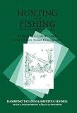 Hunting and fishing in a Kammu village : revisiting a classic study in Southeast Asian ethnography