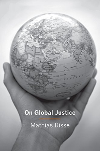 On Global Justice by Mathias Risse (16-Sep-2012) Hardcover