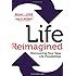 Life Reimagined: Discovering Your New Life Possibilities
