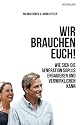 Wir brauchen Euch! Wie sich die Generation 50plus engagieren und verwirklichen kann