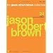 The Jason Robert Brown Collection: 24 Selections from Shows and Albums