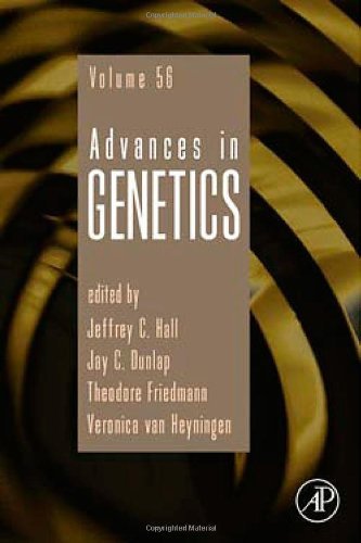Advances in Genetics, Volume 56 On Sale