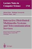 Review Springer  / Interactive Distributed Multimedia Systems and Telecommunication Services: 6th International Workshop, IDMS'99, Toulouse, France, October 12-15, 1999, Proceedings