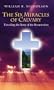 The Six Miracles of Calvary: Unveiling the Story of Easter