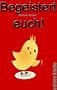 Begeistert euch!