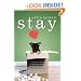Stay: A Novel