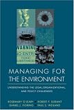Managing for the Environment: Understanding the Legal, Organizational, and Policy Challenges (Jossey Bass Nonprofit & Public Management Series)