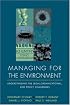 Managing for the Environment: Understanding the Legal, Organizational, and Policy Challenges (Jossey Bass Nonprofit & Public Management Series)