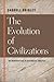 The Evolution of Civilizations: An Introduction to Historical Analysis