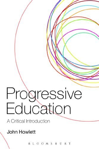 Progressive Education: A Critical Introduction by John Howlett (2013-11-21)