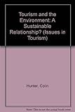 Tourism and the environment : a sustainable relationship?