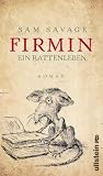 Firmin - Ein Rattenleben - Sam Savage