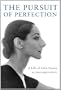 The Pursuit of Perfection: A Life of Celia Franca