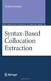 Syntax-Based Collocation Extraction (Text, Speech and Language Technology)