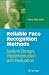 Reliable Face Recognition Methods: System Design, Implementation and Evaluation
