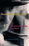 From the Inside Out: Radical Gender Transformation, FTM and Beyond