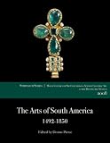 The Arts of South America, 1492-1850