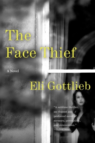 The Face Thief: A Novel