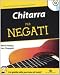 Chitarra per negati. Con CD Audio