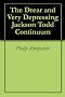The Drear and Very Depressing Jackson Todd Continuum
