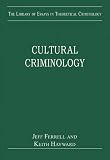 Cultural criminology : theories of crime