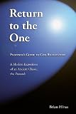 Return to the One: Plotinus's Guide to God-Realization