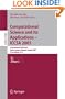 Computational Science and Its Applications - ICCSA 2007: International Conference, Kuala Lumpur, Malaysia, August 26-29, 2007.     Proceedings, Part I ... Computer Science and General Issues)
