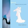 Play: Dance - Evening Waltz