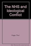 The NHS and ideological conflict