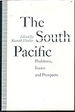 The South Pacific : problems, issues and prospects
