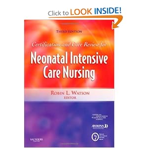 Click here to buy Certification and Core Review for Neonatal Intensive Care Nursing by AACN, AWHONN, NANN, and Robin L. Watson RN MN CCRN.