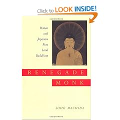 Renegade Monk: Honen and Japanese Pure Land Buddhism