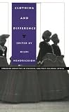Clothing and Difference: Embodied Identities in Colonial and Post-Colonial Africa