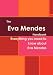 The Eva Mendes Handbook - Everything you need to know about Eva Mendes