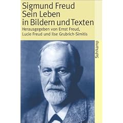 Sigmund Freud: Sein Leben in Bildern und Texten: Mit einer biographischen Skizze (suhrkamp taschenbuch)