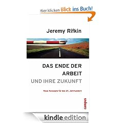 Das Ende der Arbeit und ihre Zukunft: Neue Konzepte f�r das 21. Jahrhundert