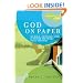 God on Paper: The Bible--the Wildest Story of Passion and Pursuit You'll Ever Read (Dialogue of Faith)