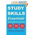 Study Skills Essentials: Oxford Graduates Reveal Their Study Tactics, Essay Secrets and Exam Advice