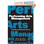 Performing Arts Management: A Handbook of Professional Practices